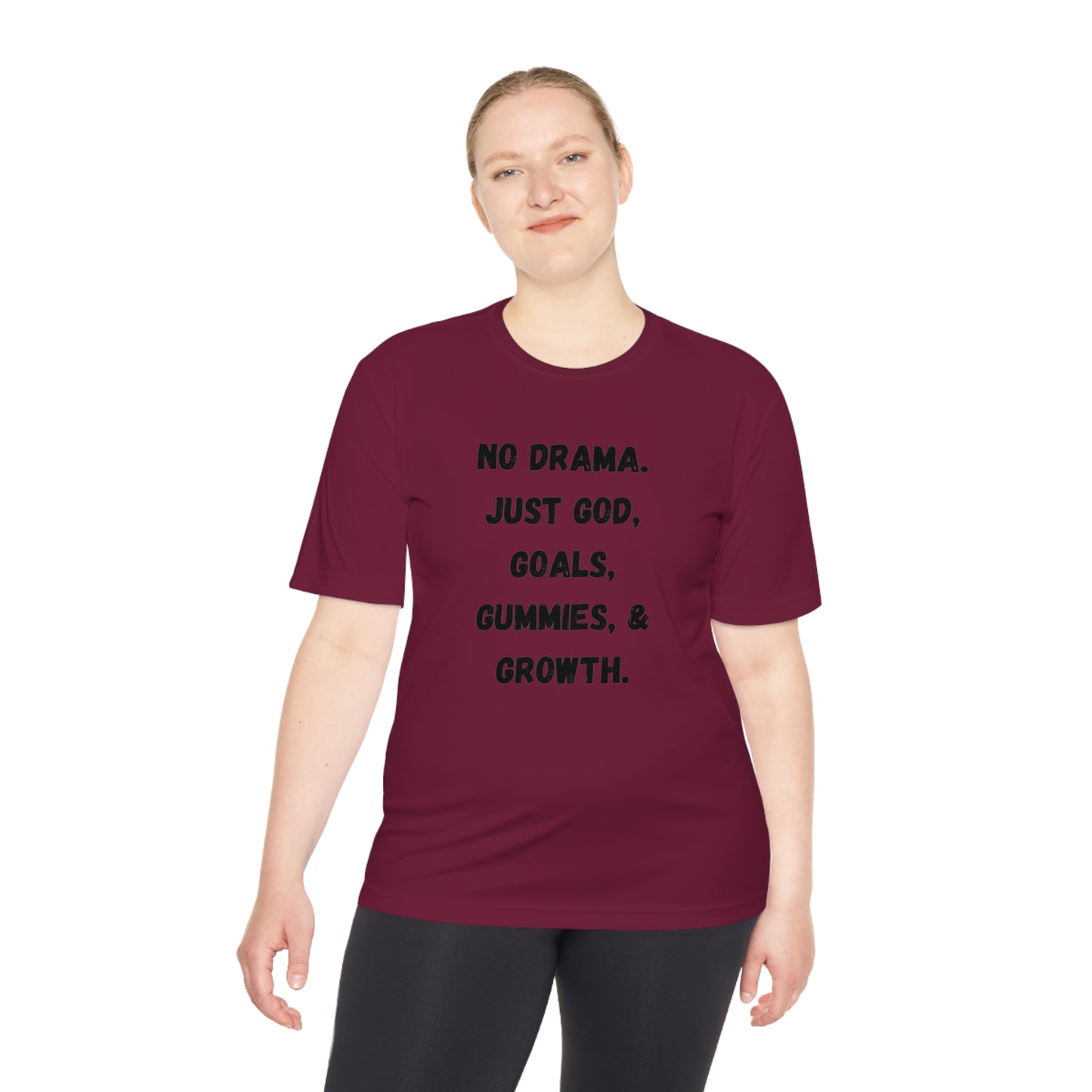 No drama. Just God, Goals, Gummies, & Growth Unisex Moisture Wicking Tee