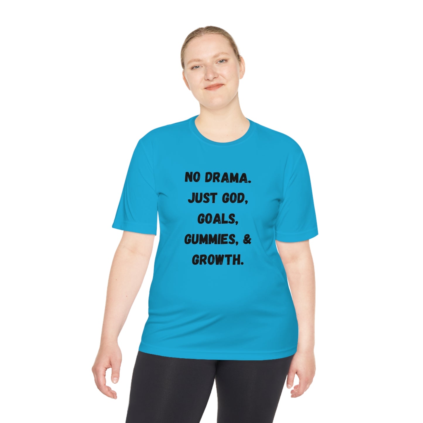 No drama. Just God, Goals, Gummies, & Growth Unisex Moisture Wicking Tee