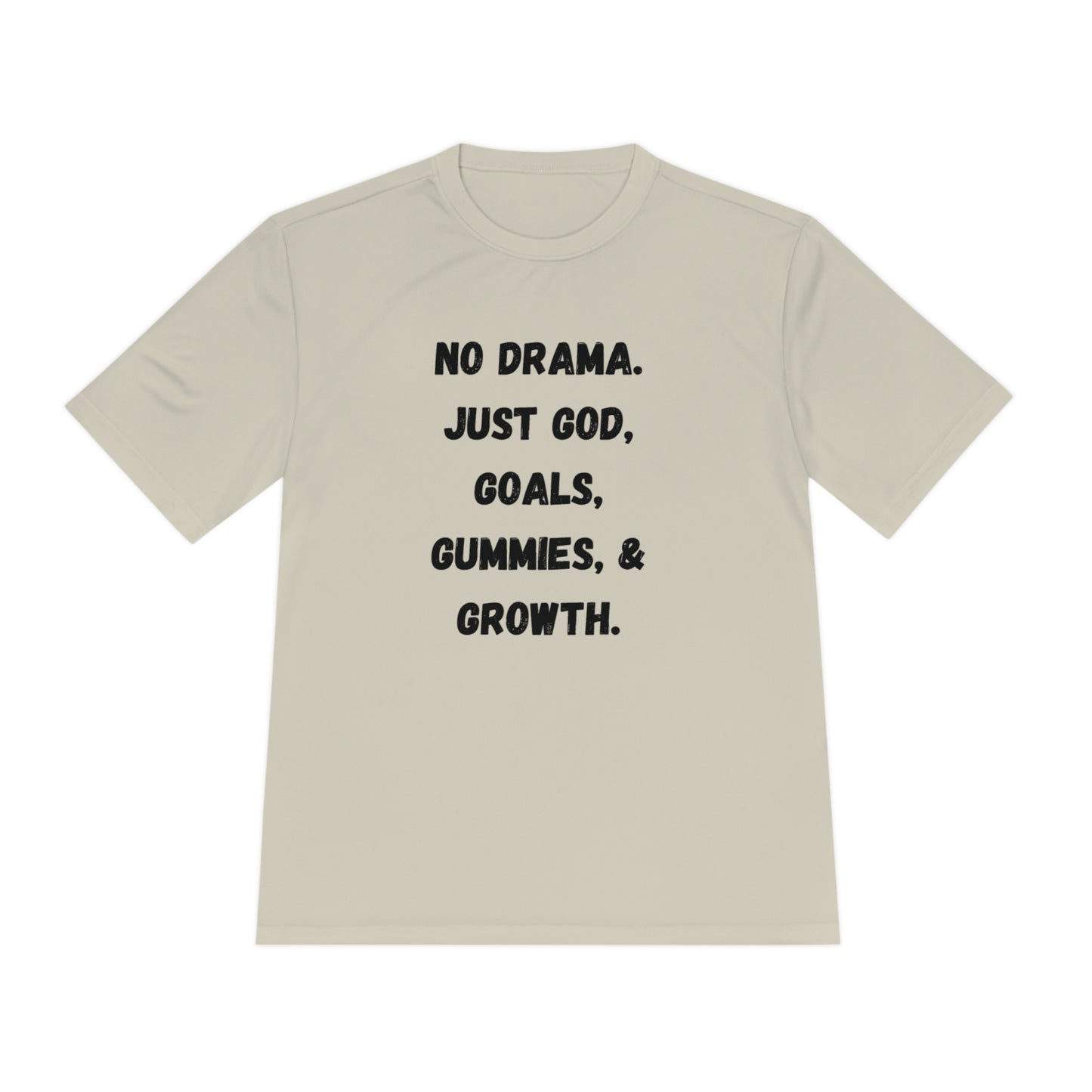 No drama. Just God, Goals, Gummies, & Growth Unisex Moisture Wicking Tee