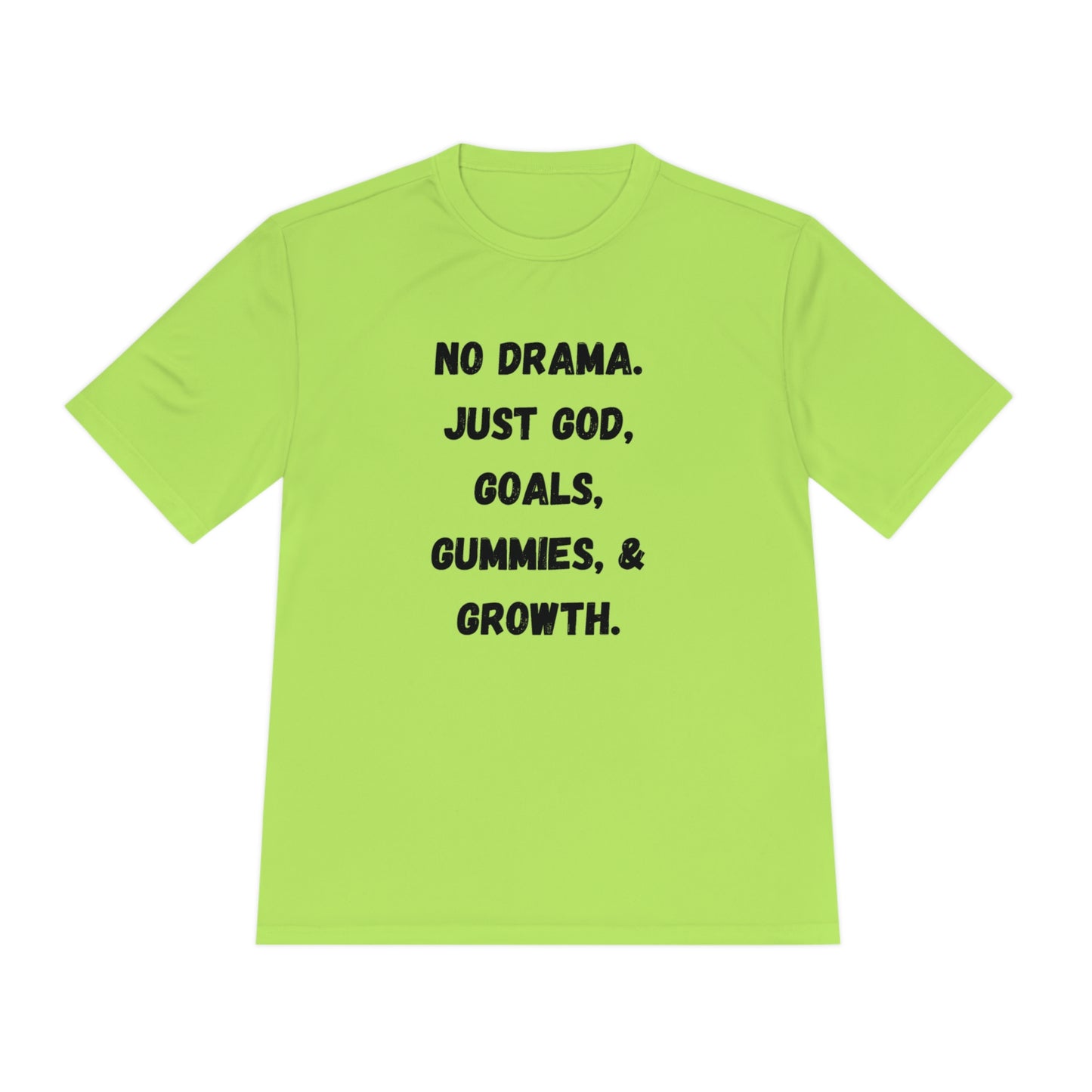 No drama. Just God, Goals, Gummies, & Growth Unisex Moisture Wicking Tee