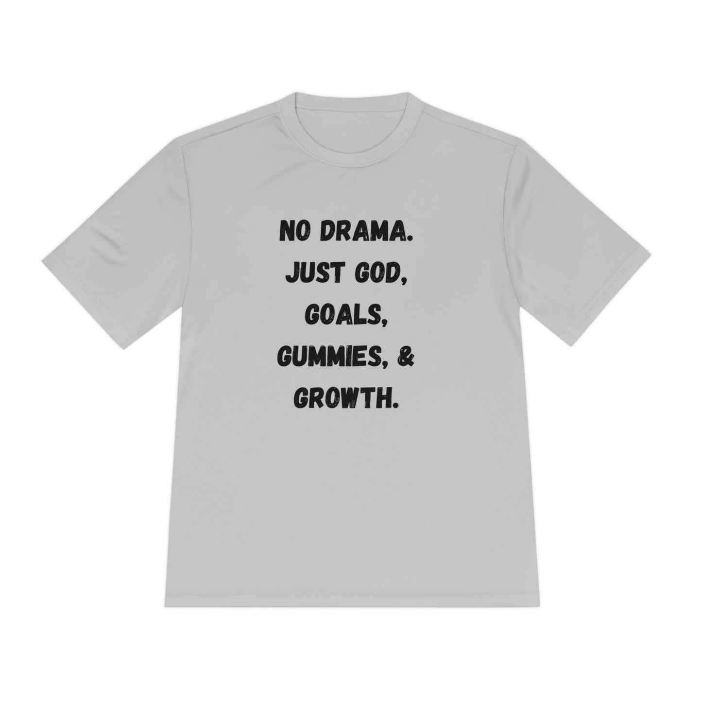 No drama. Just God, Goals, Gummies, & Growth Unisex Moisture Wicking Tee