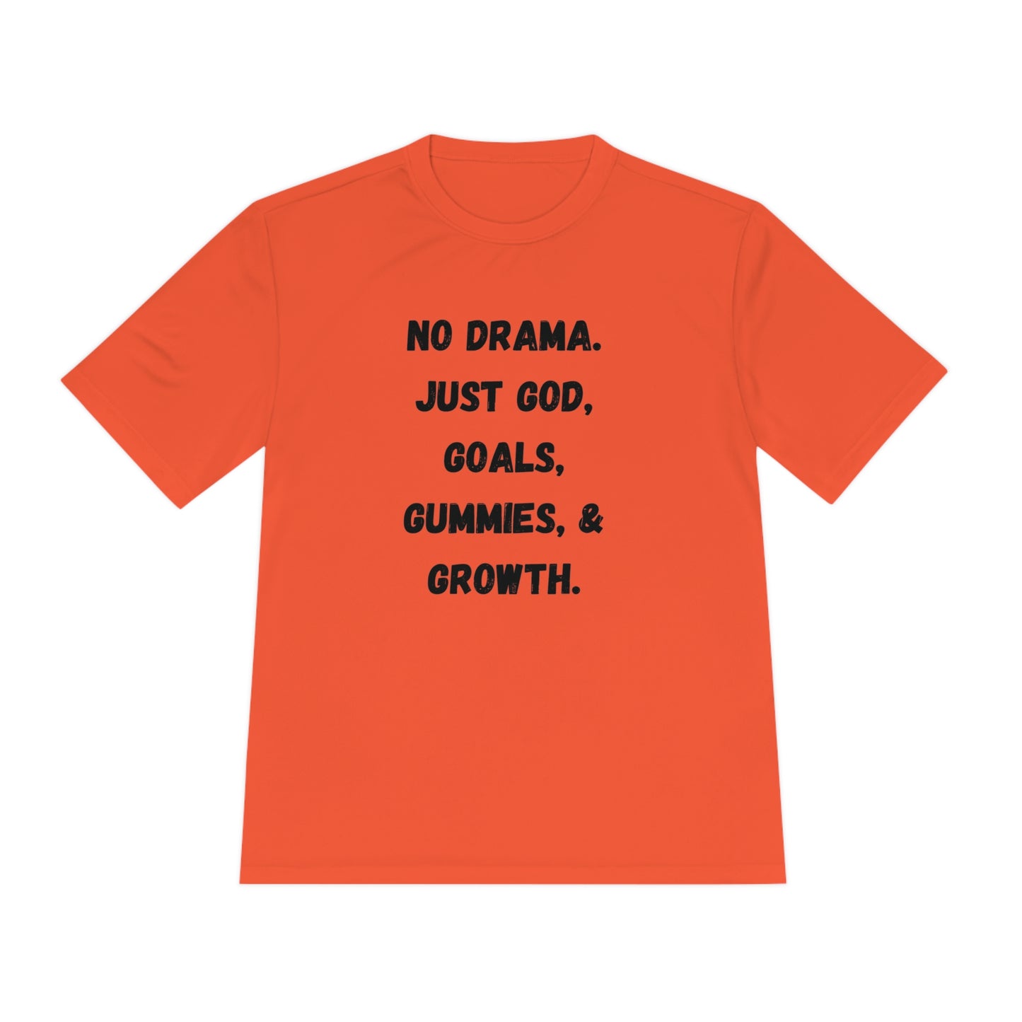 No drama. Just God, Goals, Gummies, & Growth Unisex Moisture Wicking Tee