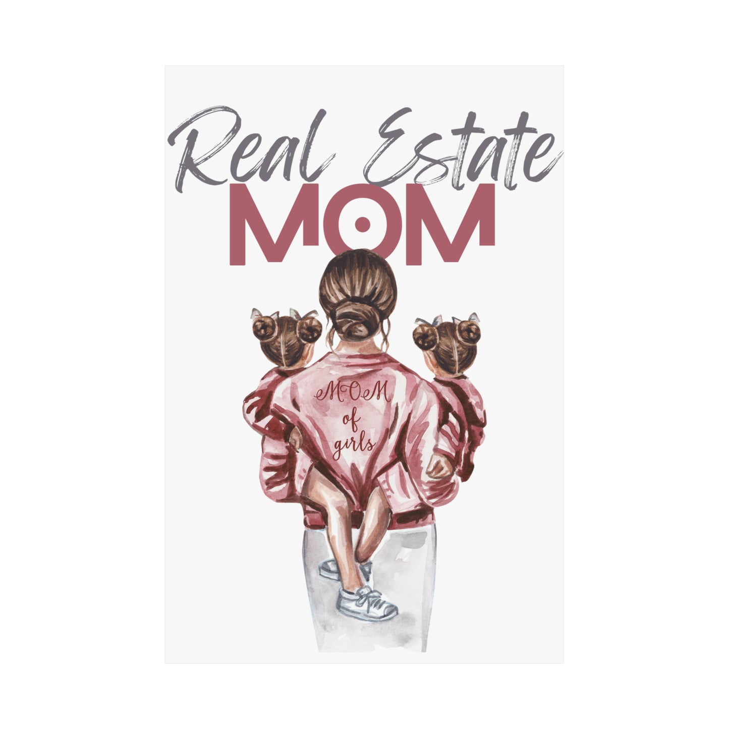 Real Estate Mom Matte Vertical Posters