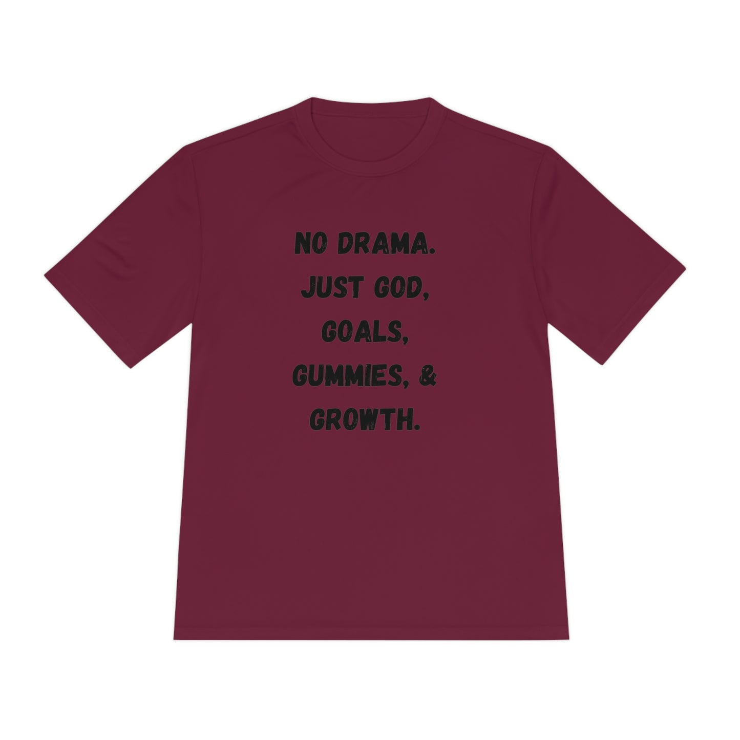 No drama. Just God, Goals, Gummies, & Growth Unisex Moisture Wicking Tee