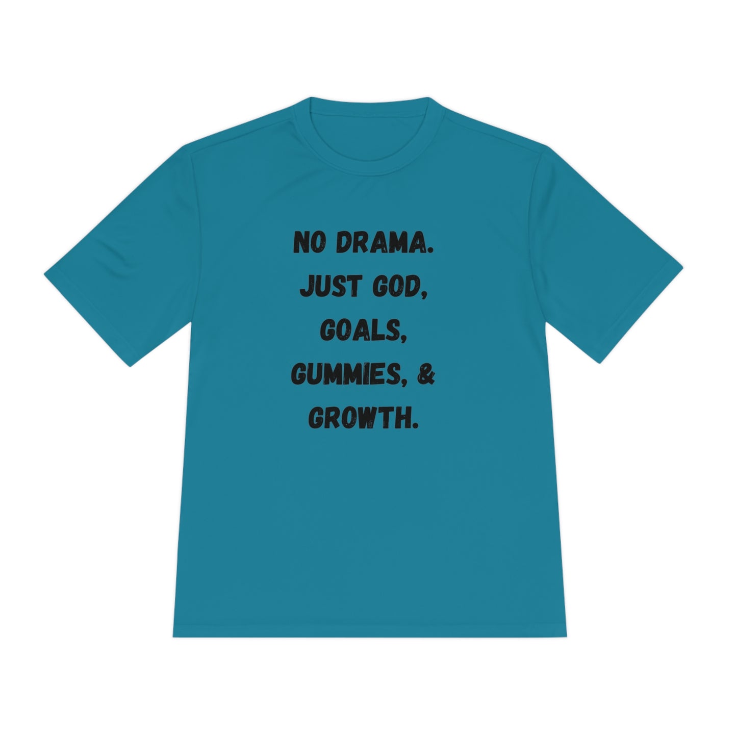 No drama. Just God, Goals, Gummies, & Growth Unisex Moisture Wicking Tee