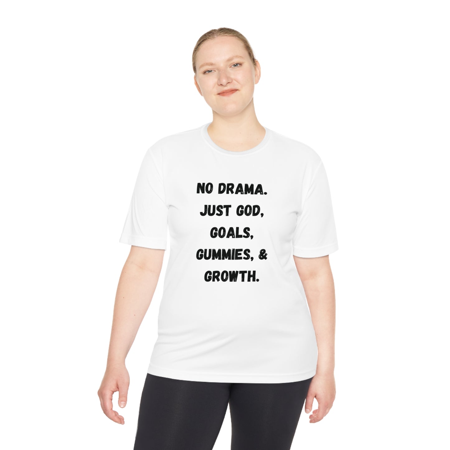 No drama. Just God, Goals, Gummies, & Growth Unisex Moisture Wicking Tee