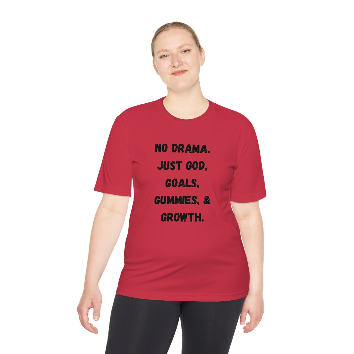 No drama. Just God, Goals, Gummies, & Growth Unisex Moisture Wicking Tee