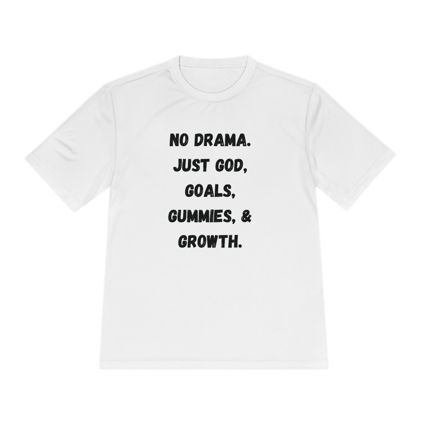 No drama. Just God, Goals, Gummies, & Growth Unisex Moisture Wicking Tee