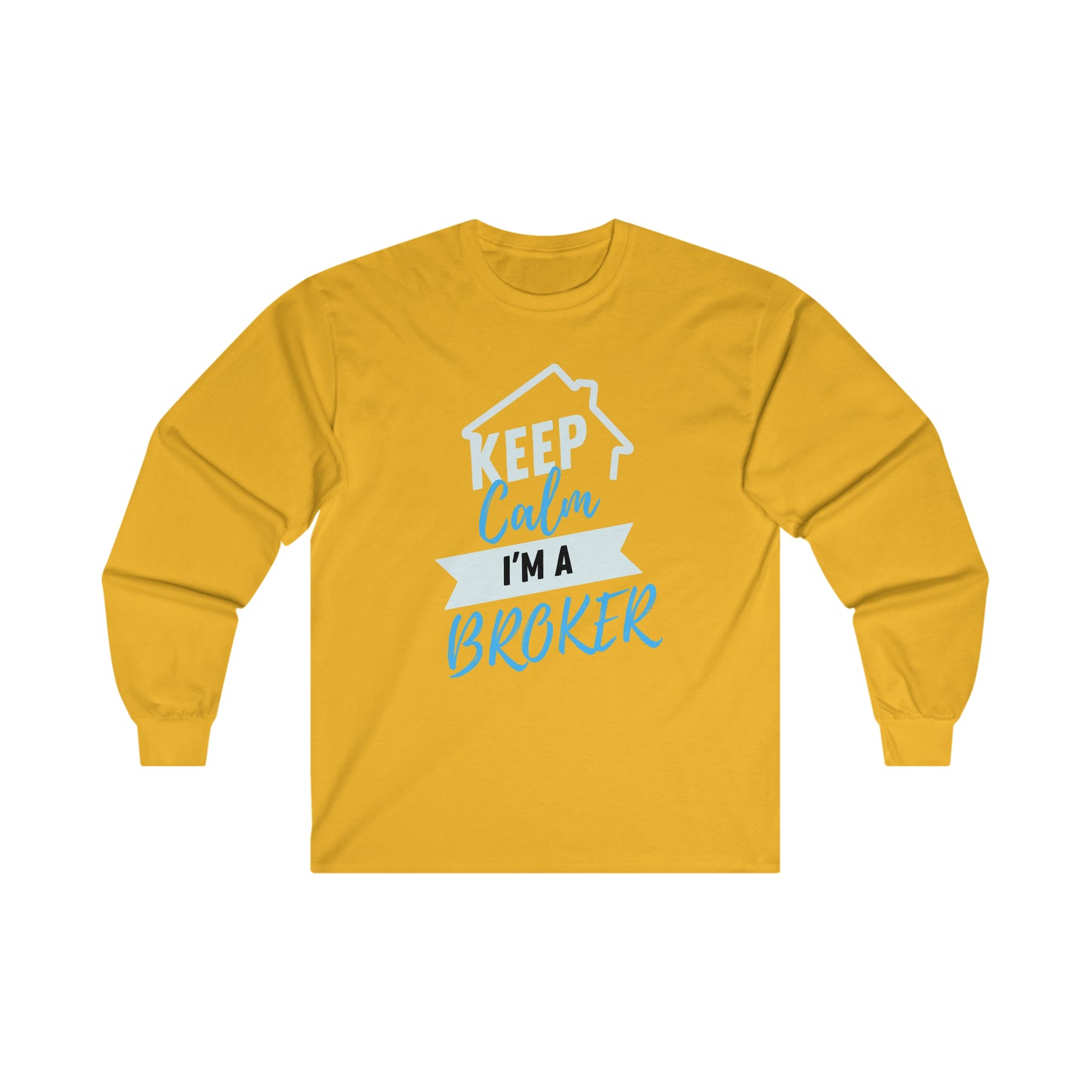 Keep Calm I'm a Broker Ultra Cotton Long Sleeve Tee