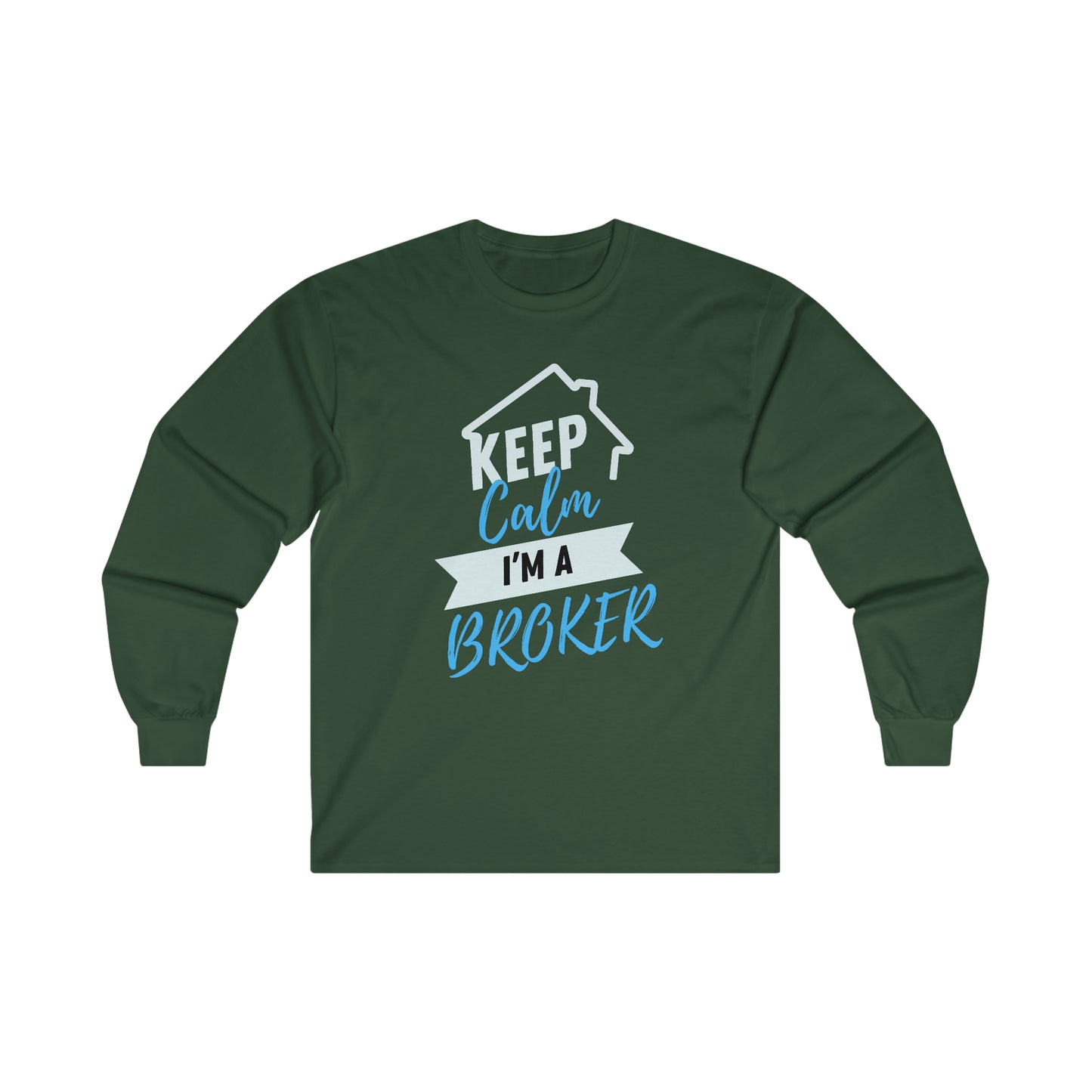 Keep Calm I'm a Broker Ultra Cotton Long Sleeve Tee
