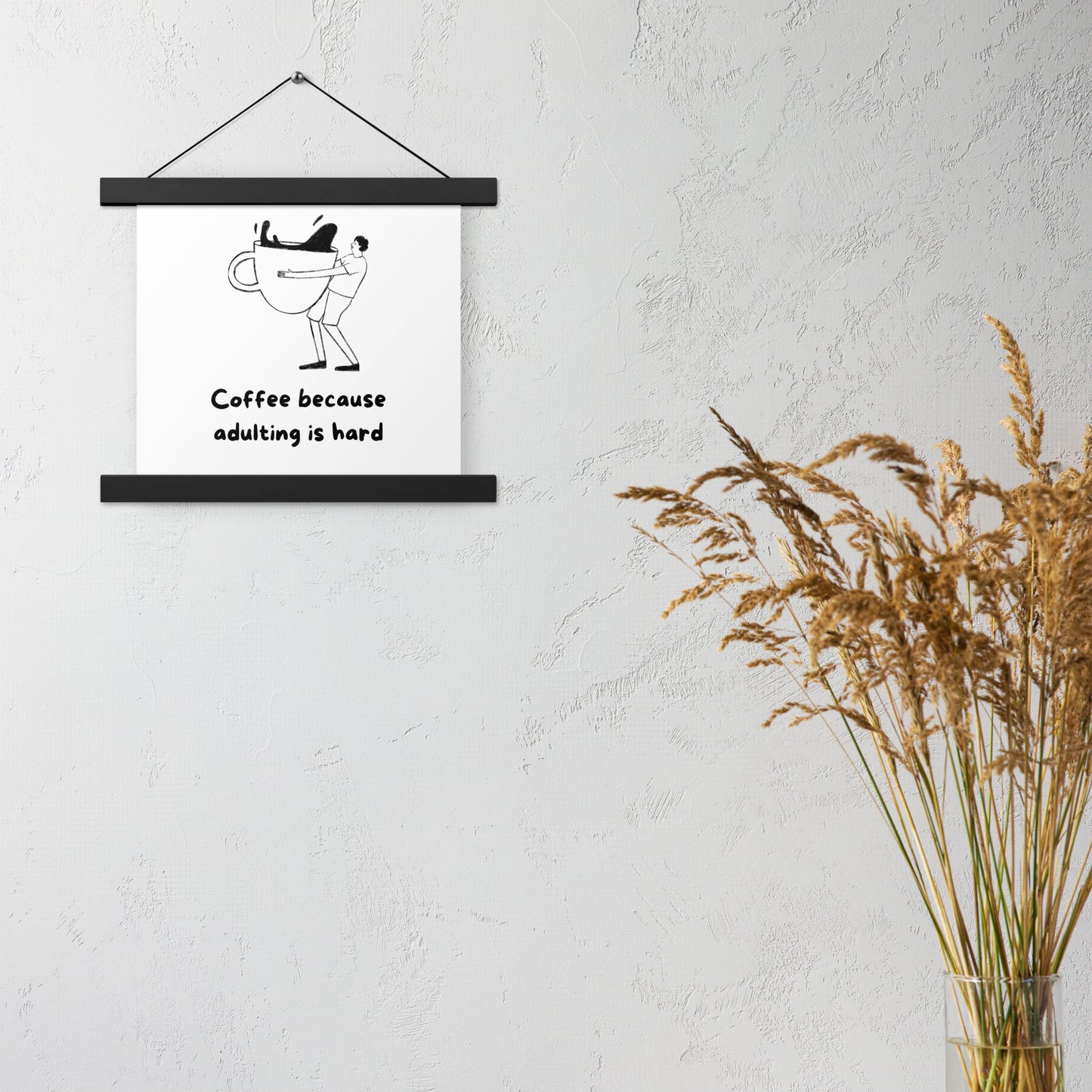 Adulting is hard Poster with hangers - Custom Accessories