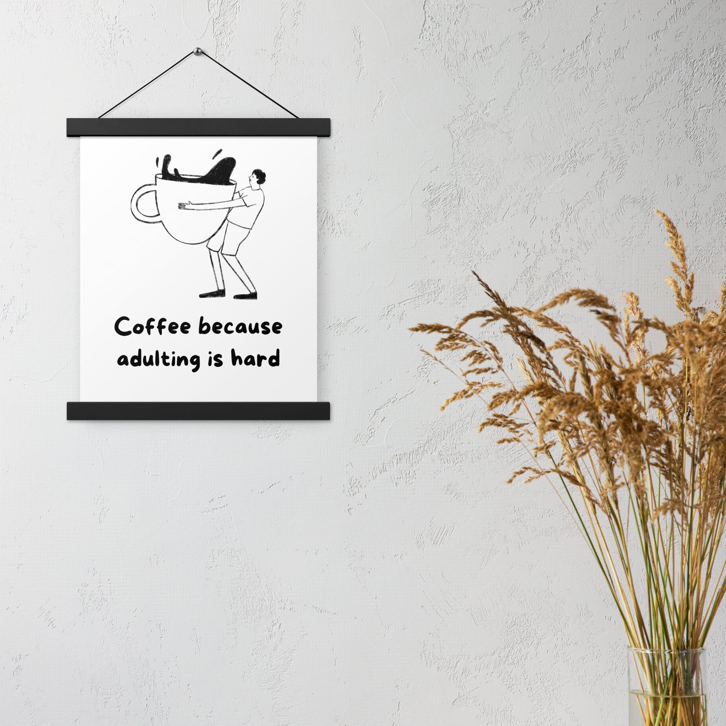 Adulting is hard Poster with hangers - Custom Accessories