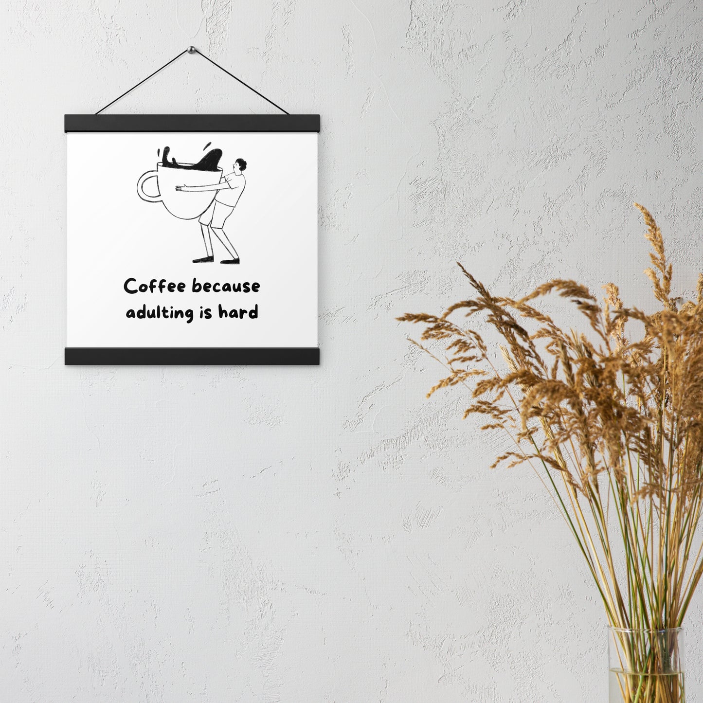 Adulting is hard Poster with hangers - Custom Accessories