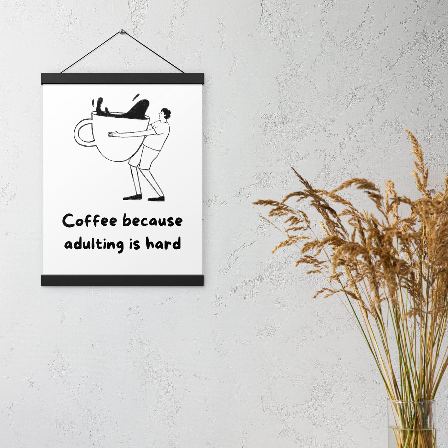 Adulting is hard Poster with hangers - Custom Accessories