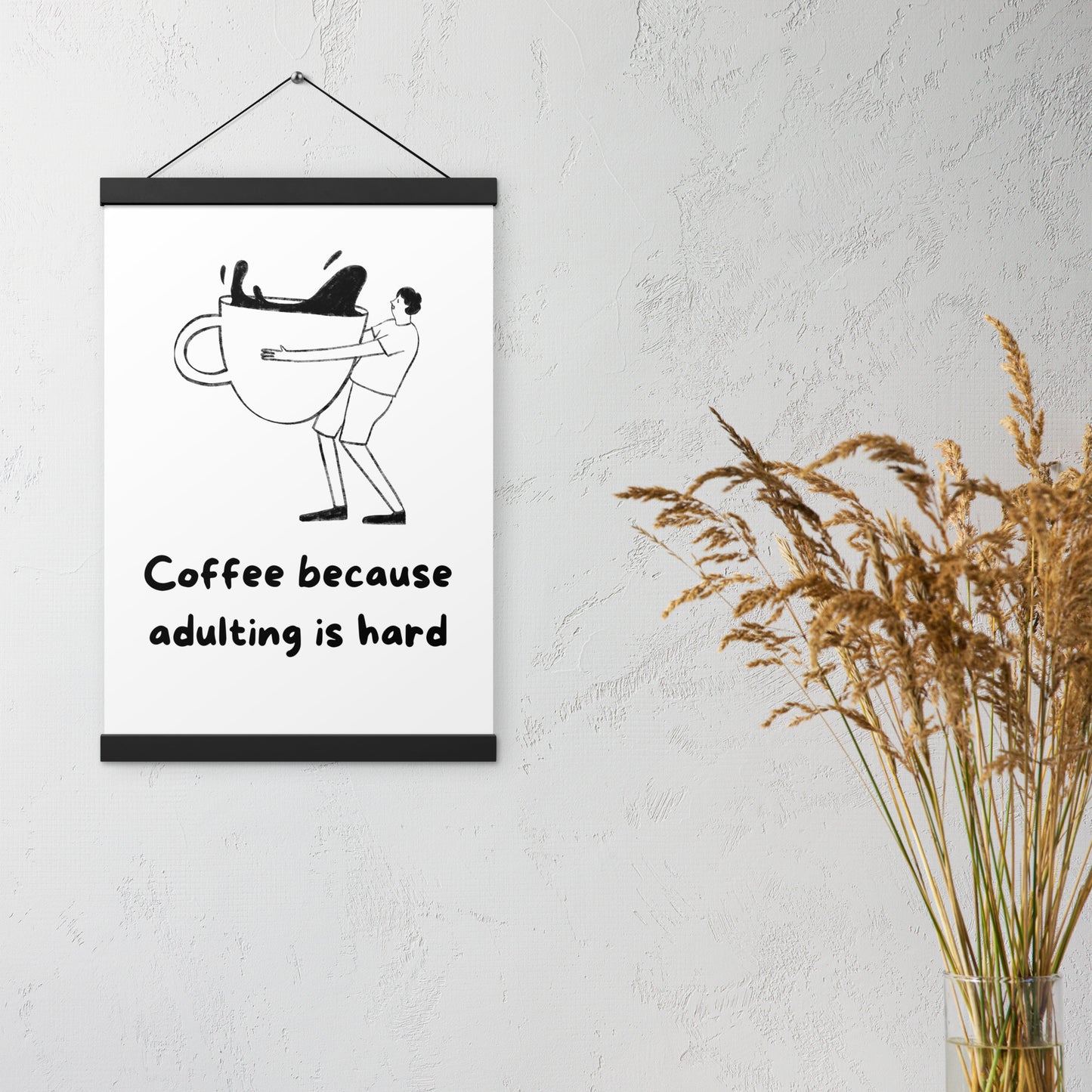 Adulting is hard Poster with hangers - Custom Accessories