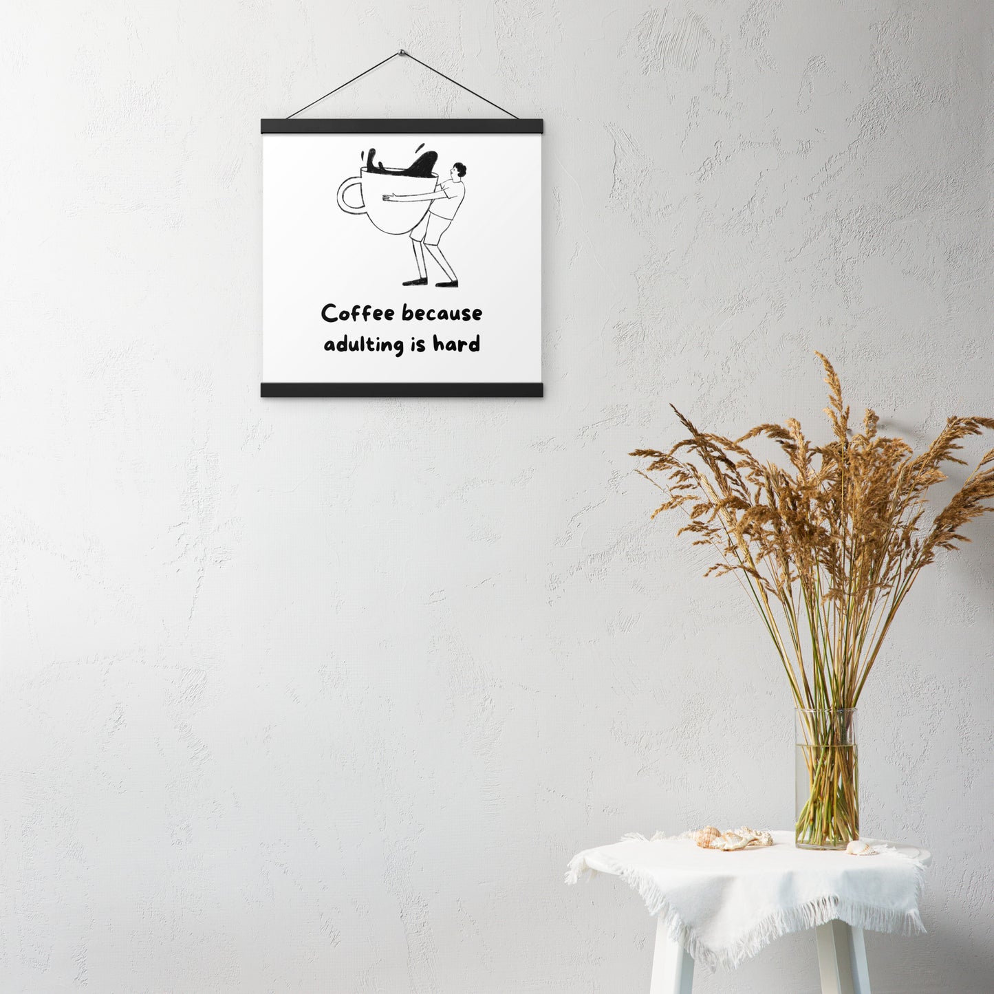 Adulting is hard Poster with hangers - Custom Accessories