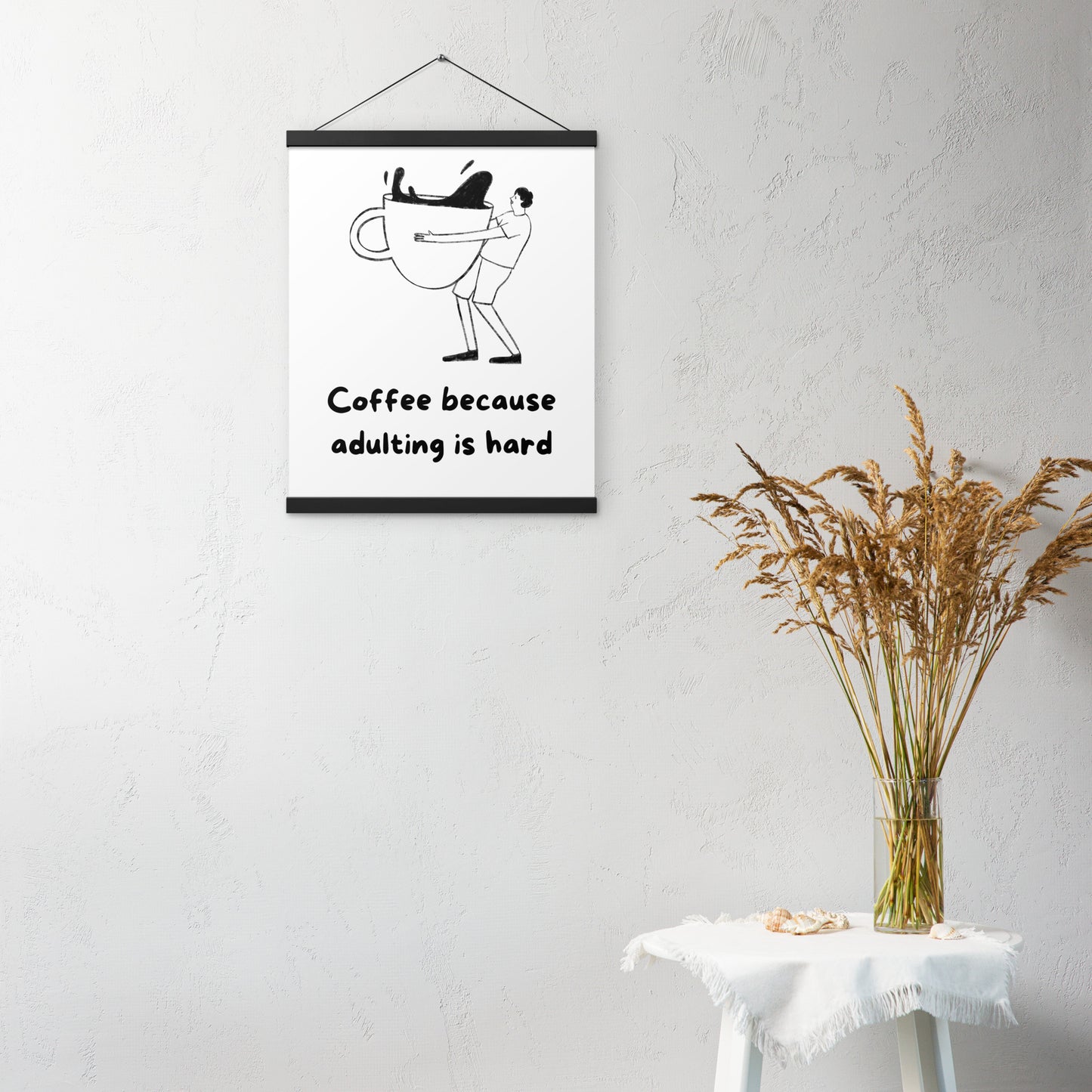 Adulting is hard Poster with hangers - Custom Accessories