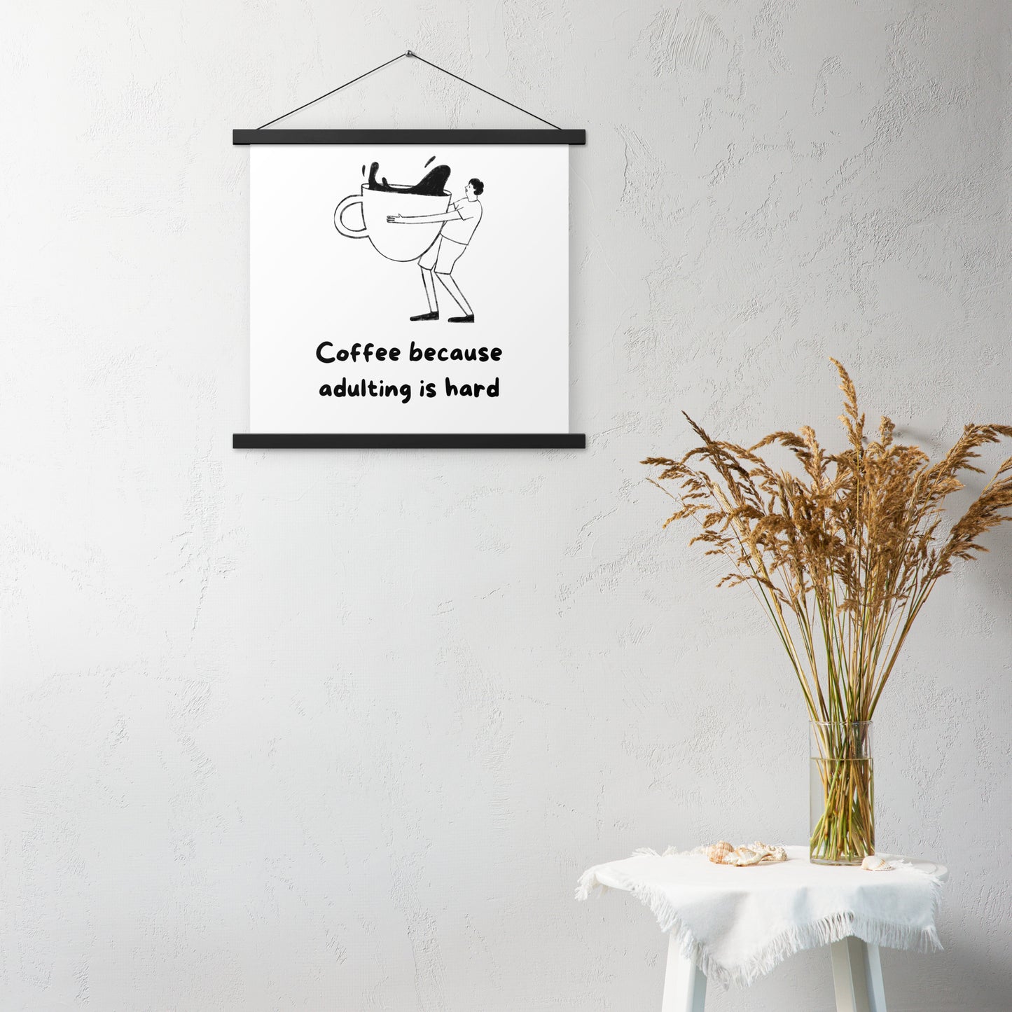 Adulting is hard Poster with hangers - Custom Accessories
