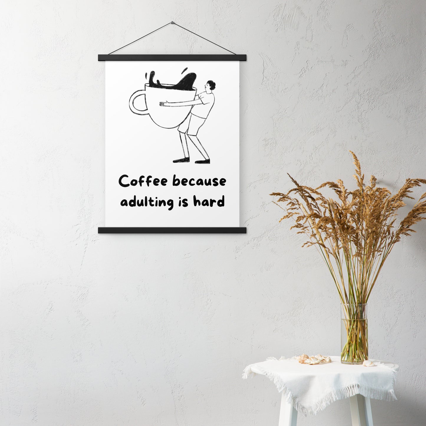 Adulting is hard Poster with hangers - Custom Accessories