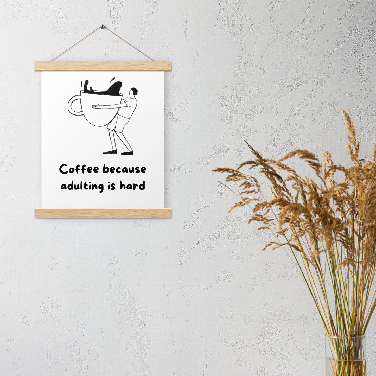 Adulting is hard Poster with hangers - Custom Accessories