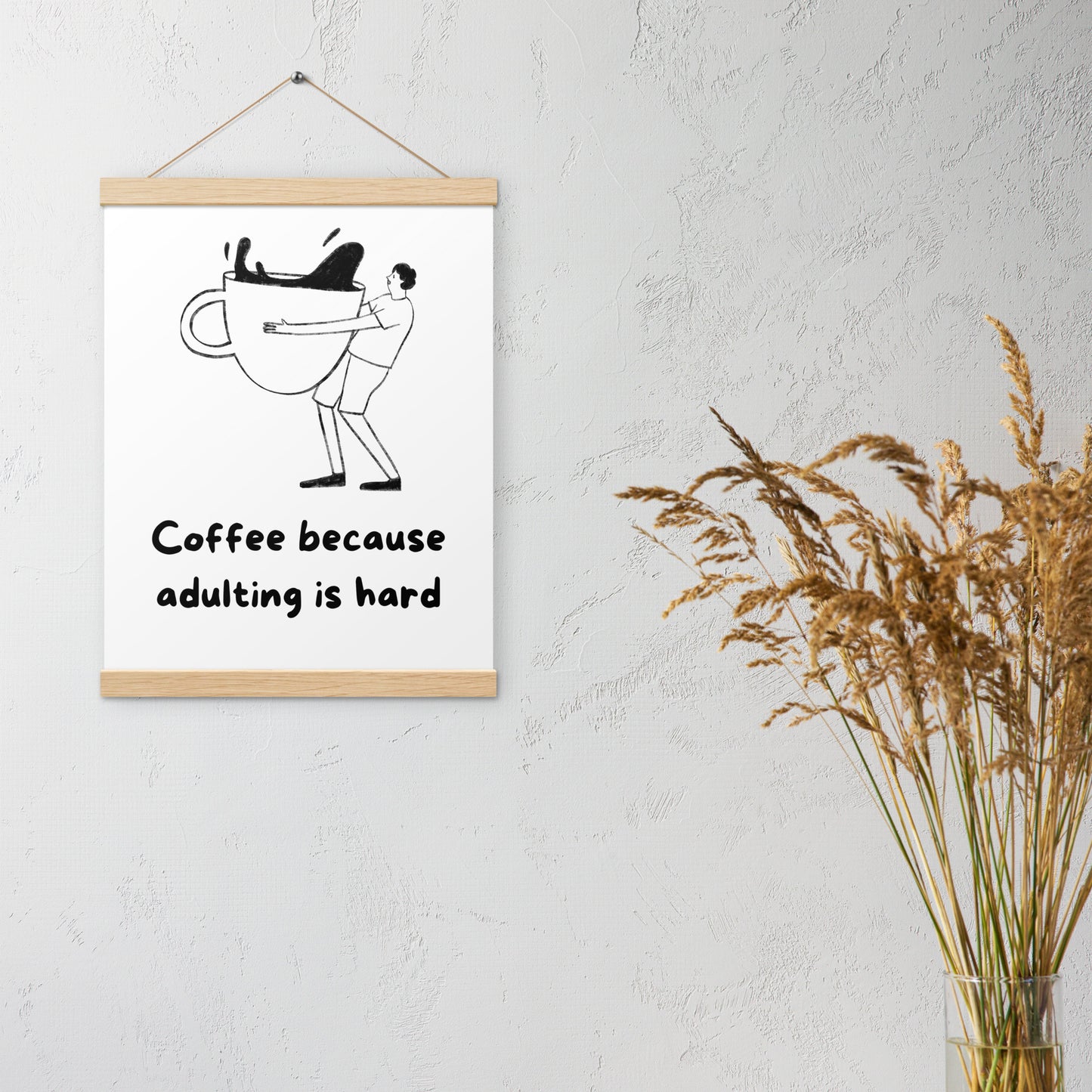 Adulting is hard Poster with hangers - Custom Accessories
