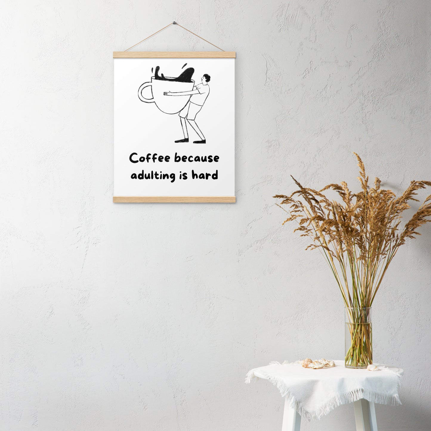 Adulting is hard Poster with hangers - Custom Accessories