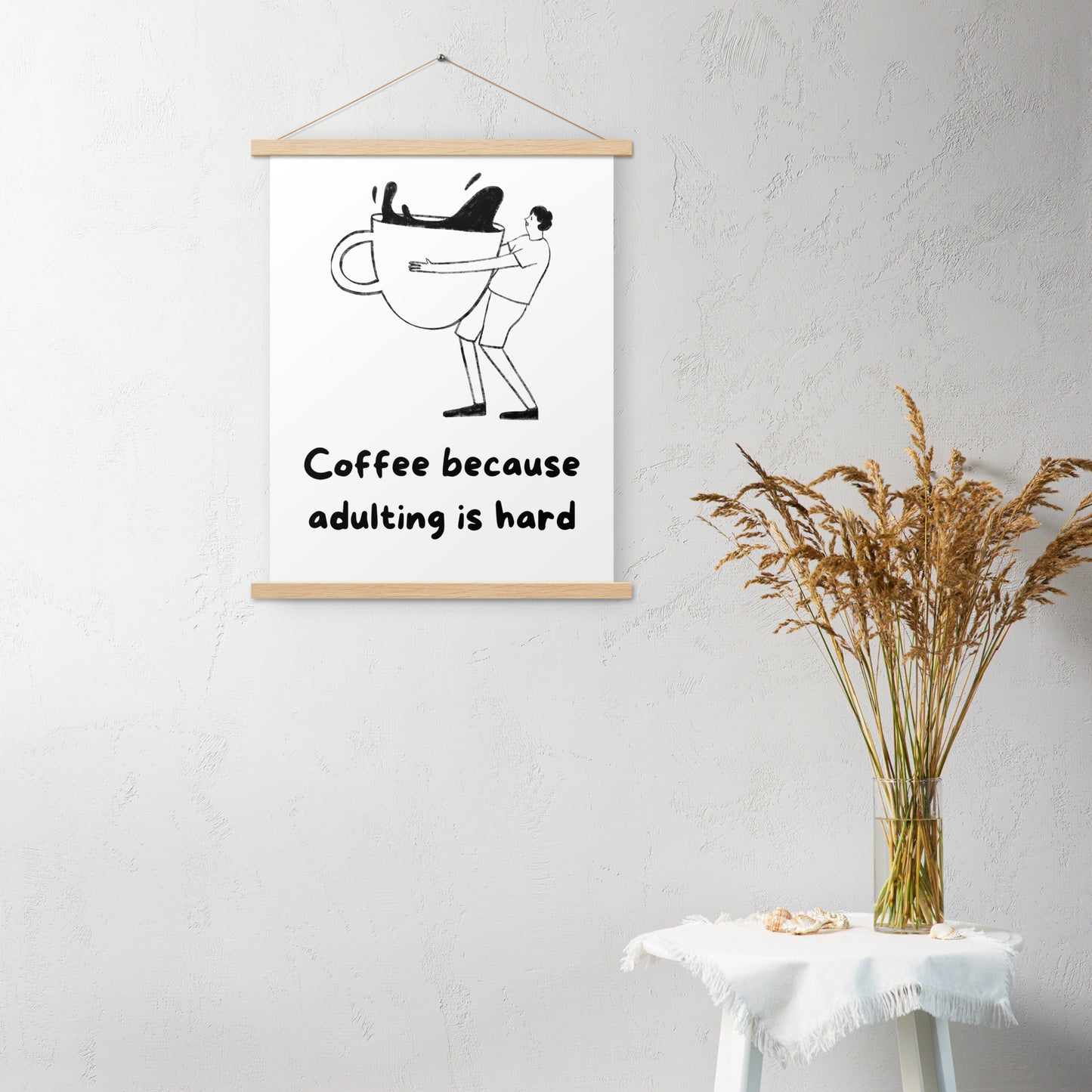 Adulting is hard Poster with hangers - Custom Accessories