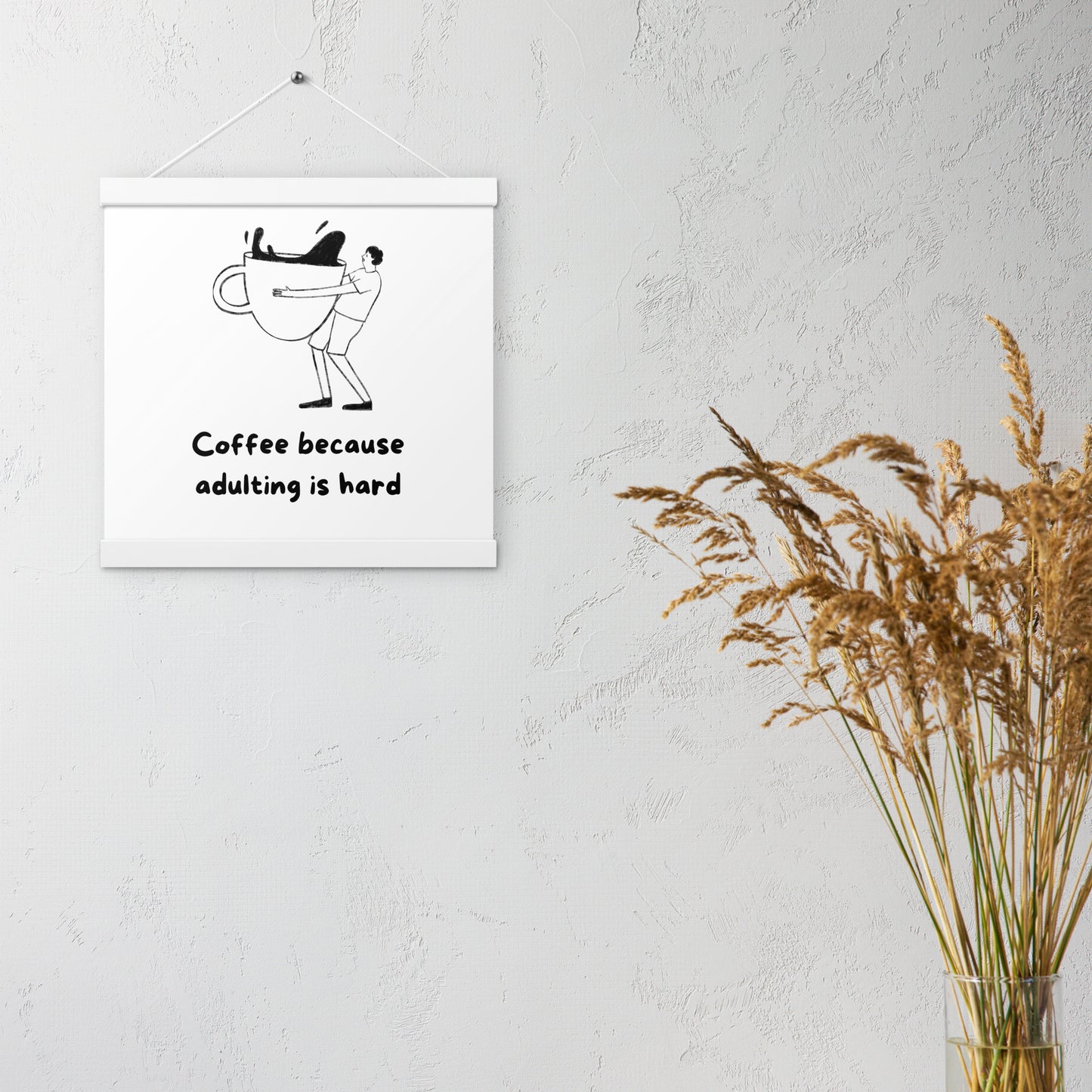 Adulting is hard Poster with hangers - Custom Accessories