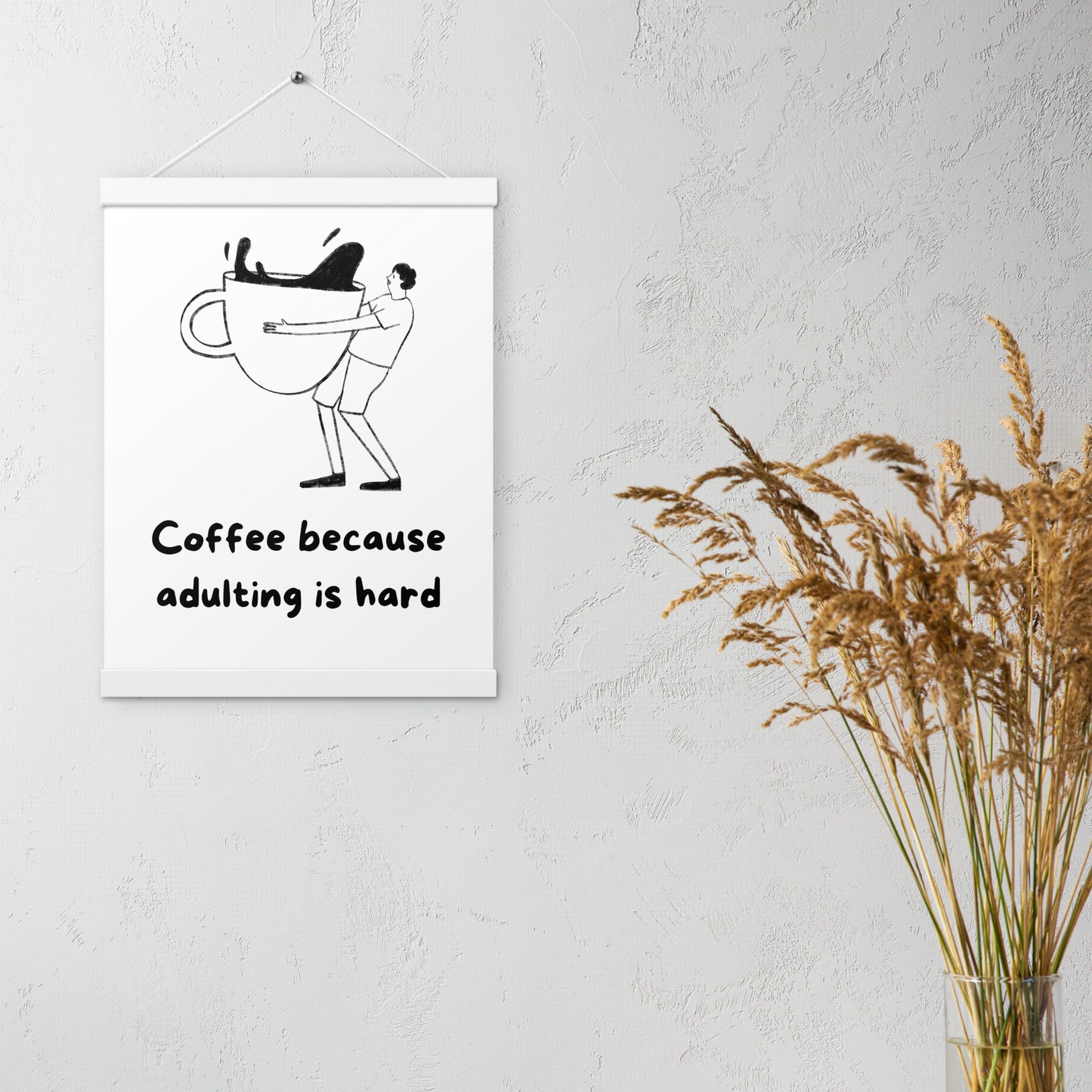 Adulting is hard Poster with hangers - Custom Accessories