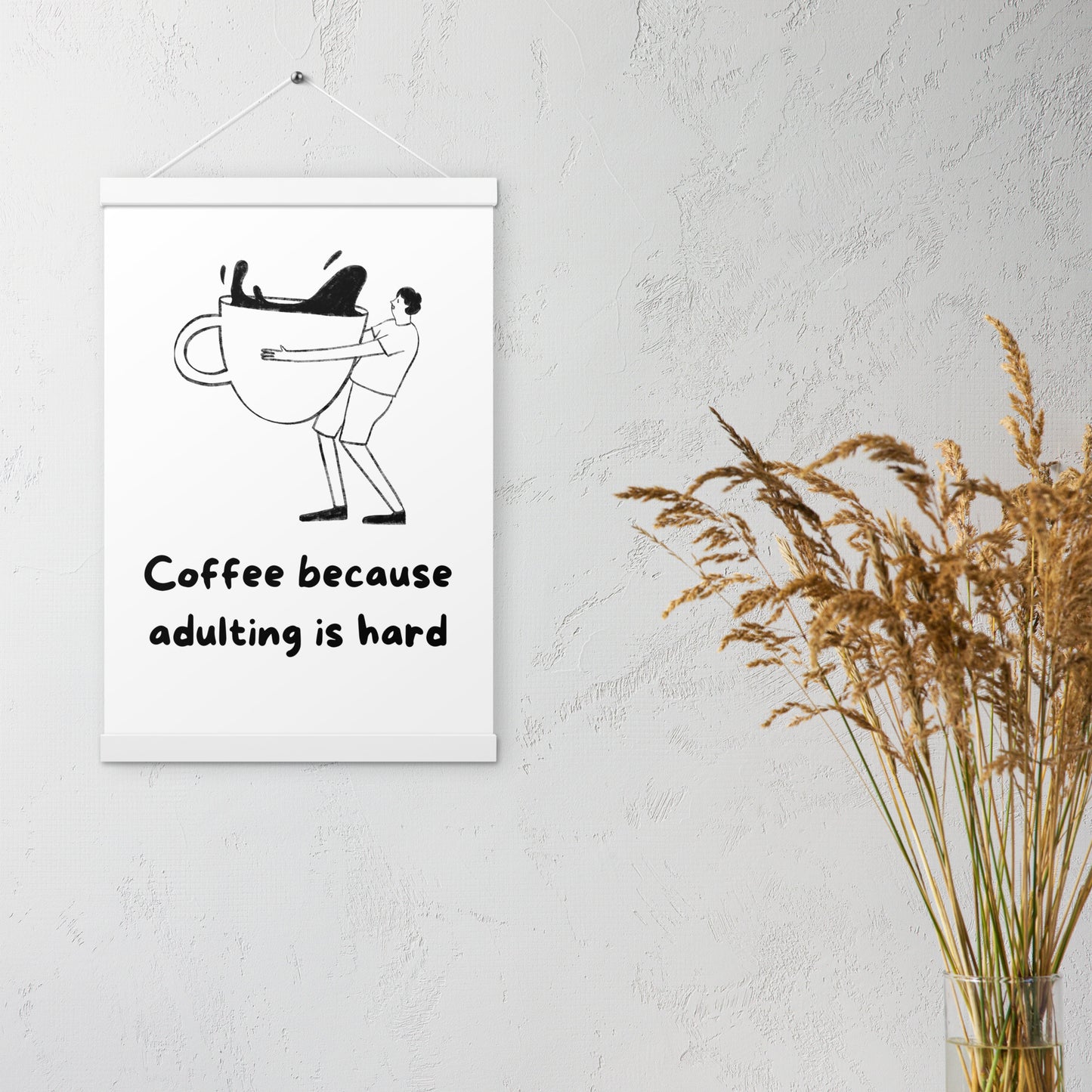 Adulting is hard Poster with hangers - Custom Accessories