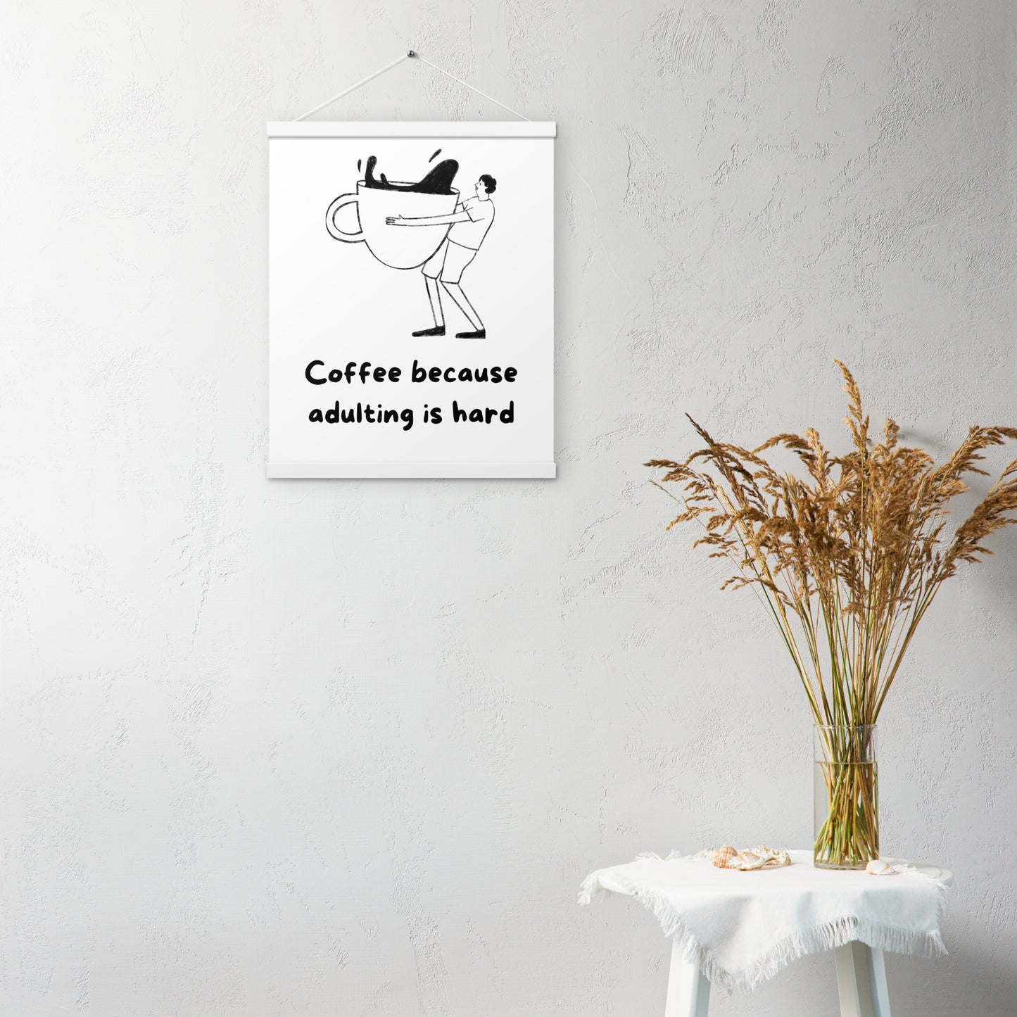 Adulting is hard Poster with hangers - Custom Accessories