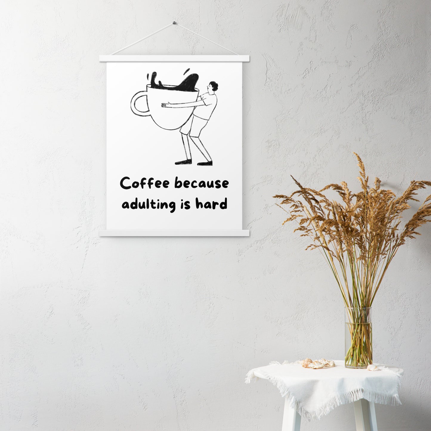 Adulting is hard Poster with hangers - Custom Accessories