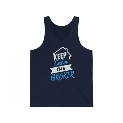 Keep Calm I'm a Broker Unisex Jersey Tank