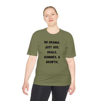 No drama. Just God, Goals, Gummies, & Growth  Unisex Moisture Wicking Tee