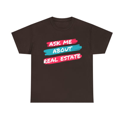 Ask me about Real Estate Unisex Heavy Cotton Tee