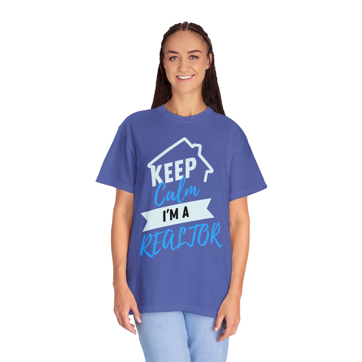 Keep calm I'm a Realtor Unisex Garment-Dyed T-shirt