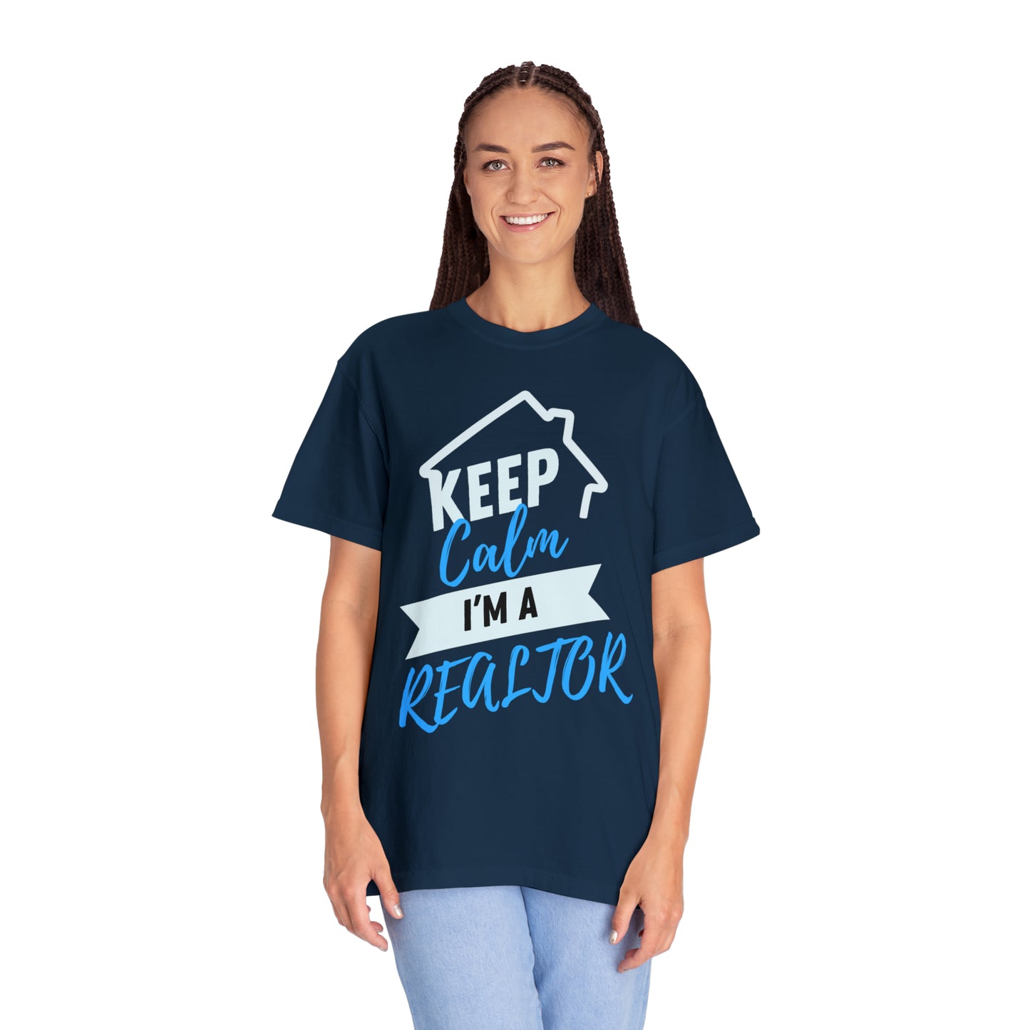 Keep calm I'm a Realtor Unisex Garment-Dyed T-shirt