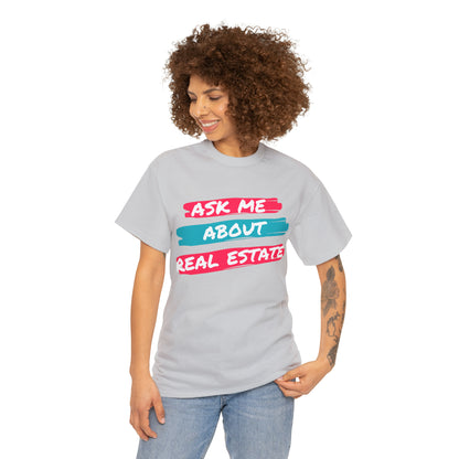 Ask me about Real Estate Unisex Heavy Cotton Tee