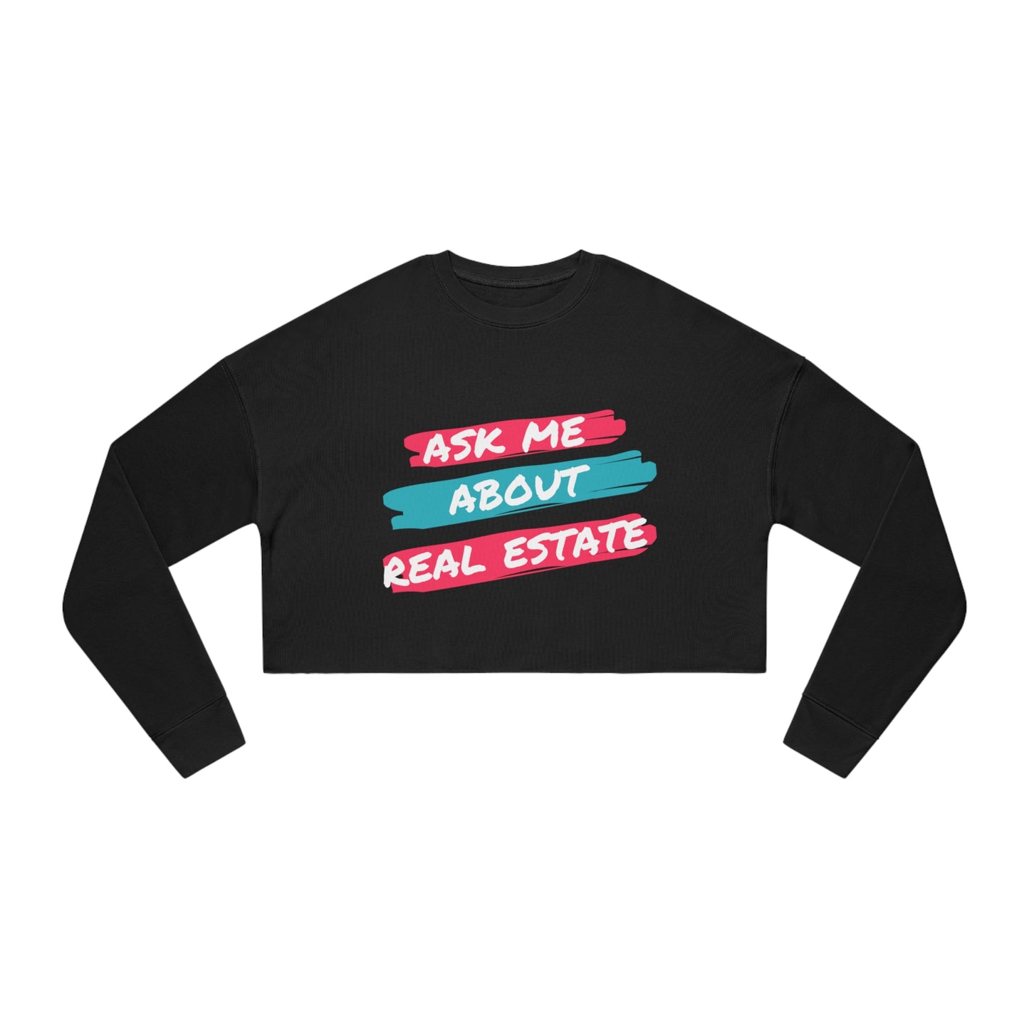 Ask me about Real Estate Women's Cropped Sweatshirt