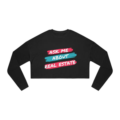 Ask me about Real Estate Women's Cropped Sweatshirt