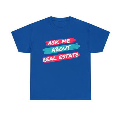 Ask me about Real Estate Unisex Heavy Cotton Tee