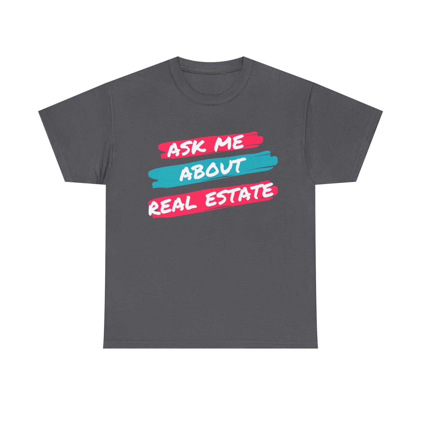 Ask me about Real Estate Unisex Heavy Cotton Tee