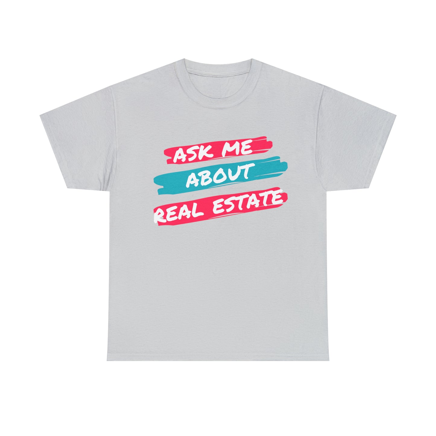 Ask me about Real Estate Unisex Heavy Cotton Tee