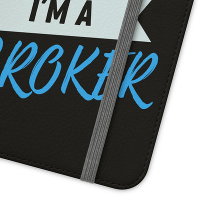 Keep Calm I'm A Broker Flip Cases