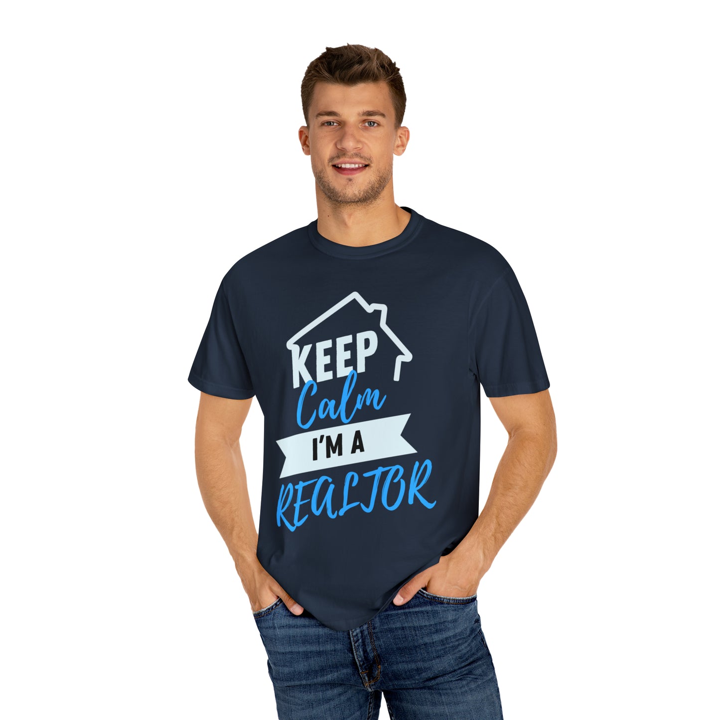 Keep calm I'm a Realtor Unisex Garment-Dyed T-shirt