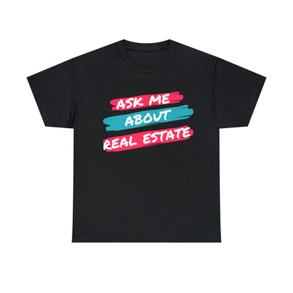 Ask me about Real Estate Unisex Heavy Cotton Tee