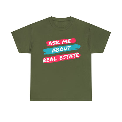 Ask me about Real Estate Unisex Heavy Cotton Tee