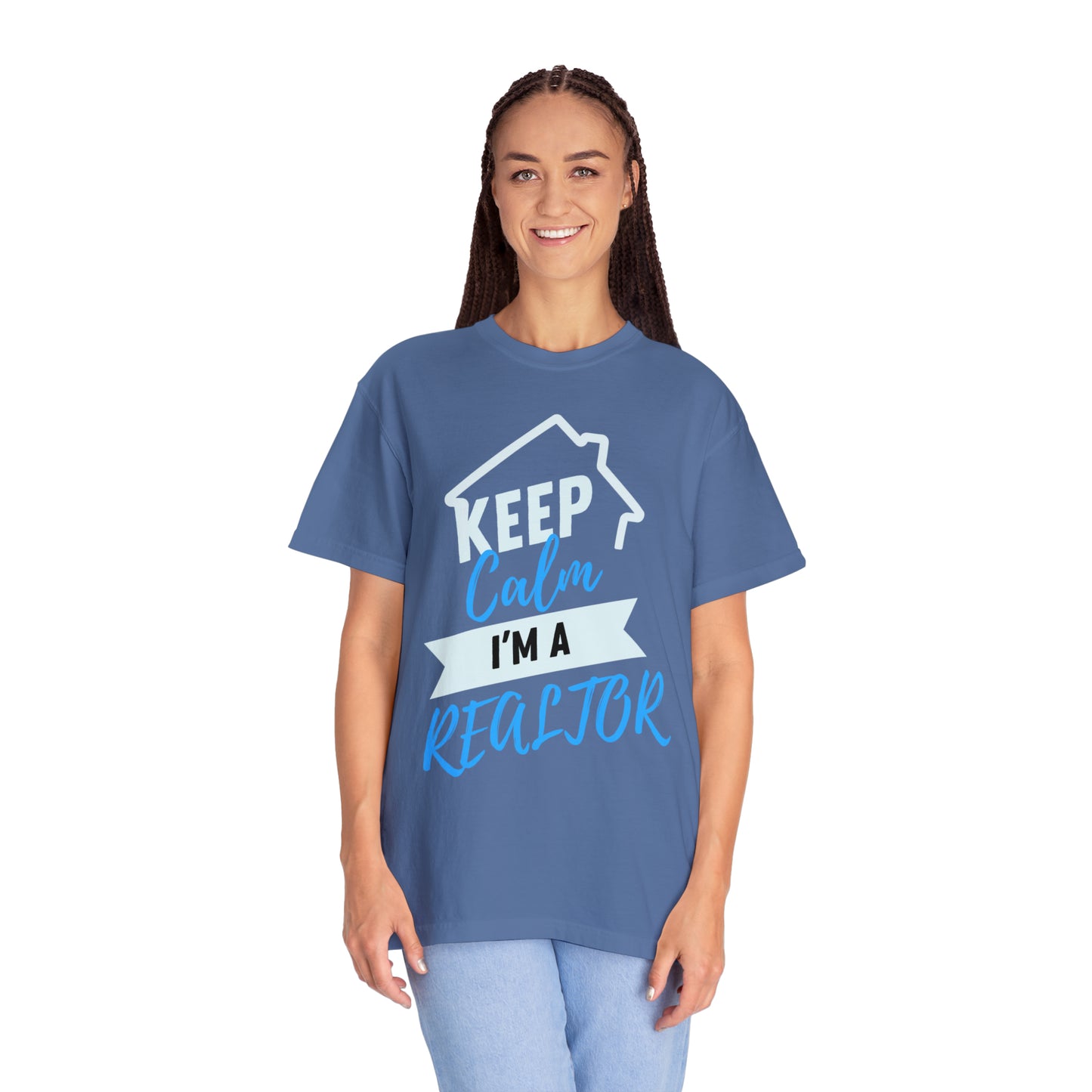 Keep calm I'm a Realtor Unisex Garment-Dyed T-shirt