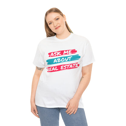 Ask me about Real Estate Unisex Heavy Cotton Tee