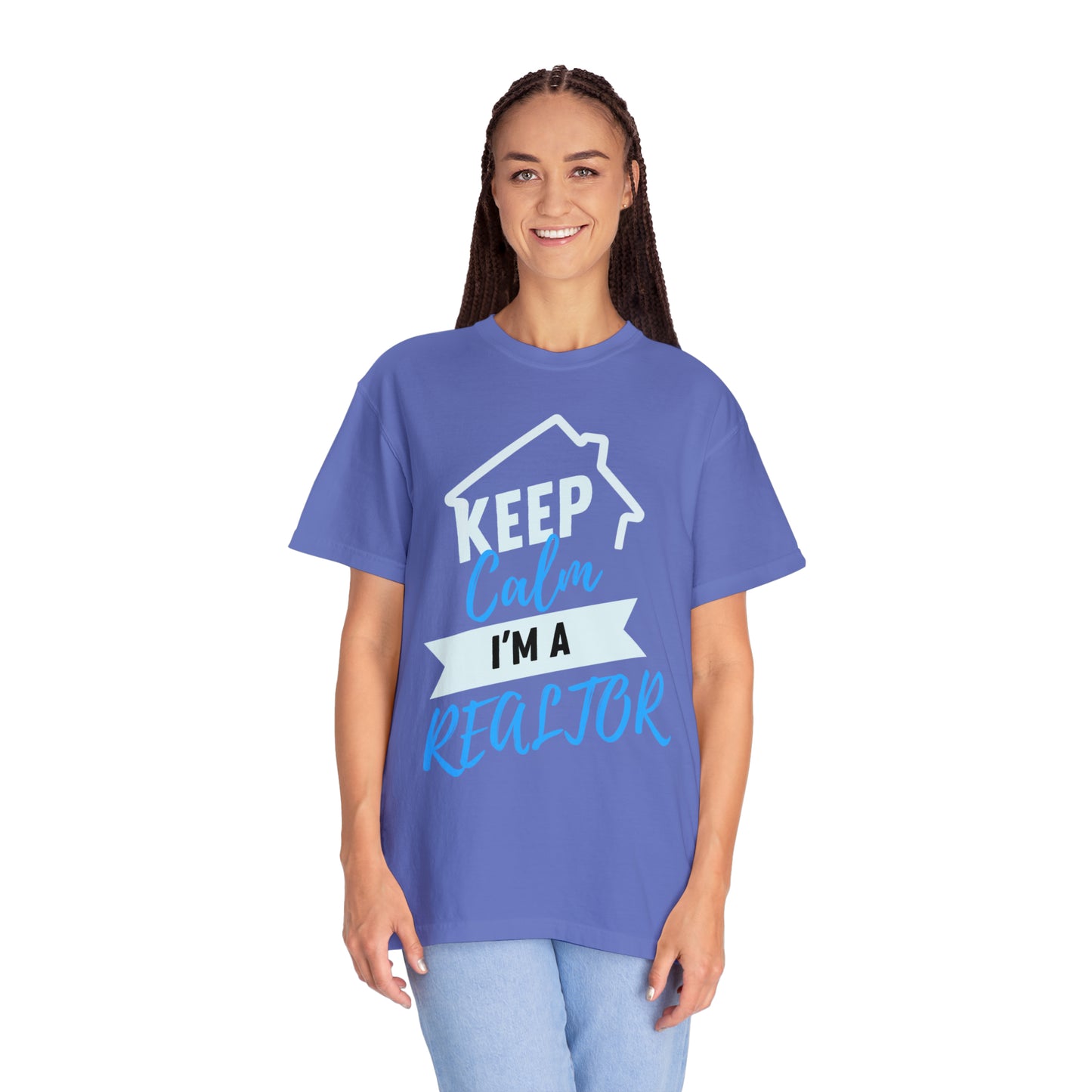 Keep calm I'm a Realtor Unisex Garment-Dyed T-shirt